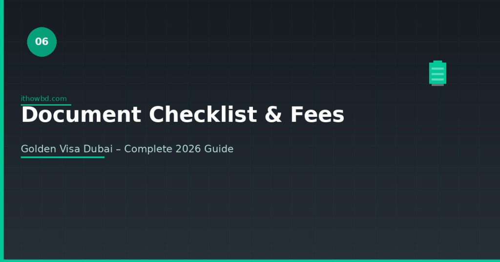 Complete Golden Visa document checklist and fee breakdown for Dubai 2026