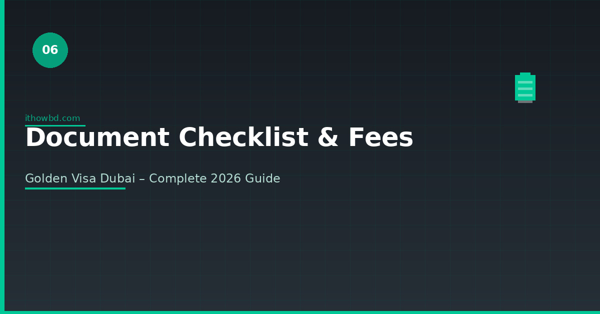 Complete Golden Visa document checklist and fee breakdown for Dubai 2026